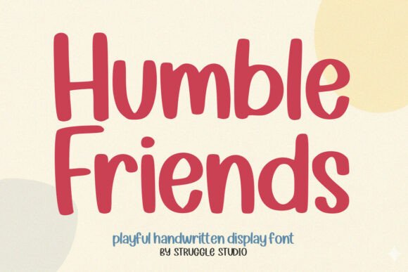 Humble Friends: The Playful Font That Feels Like a Hug