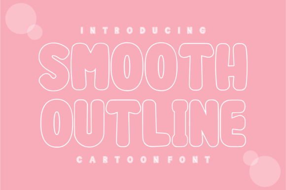 Smooth Outline: A Modern Bubble Font for Bubbly Creativity
